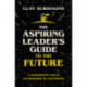 The Aspiring Leader's Guide to the Future: 9 Surprising Ways Leadership is Changing