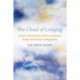 The Cloud of Longing: A New Translation and Eco-Aesthetic Study of Kalidasa's Meghaduta