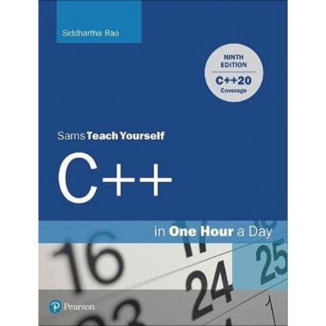 C++ in One Hour a Day, Sams Teach Yourself