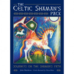 The Celtic Shaman's Pack: Guided journeys to the Otherworld