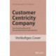 Das kundenzentrierte Unternehmen: Ein Praxishandbuch