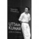 Uttam Kumar: A Life in Cinema