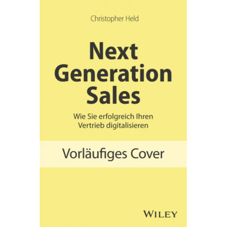 Next Level Sales: Wie Sie erfolgreich Ihren Vertrieb digitalisieren