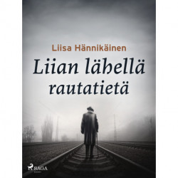 Liian lähellä rautatietä