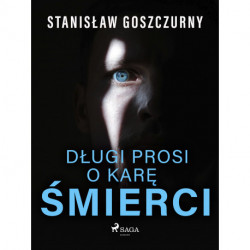 Długi prosi o karę śmierci