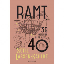 Ramt: 39 historier om at blive 40