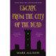 Escape from the City of the Dead: Tales from the Golden Kingdom