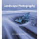 Art of Landscape Photography, The ^updated edition ]