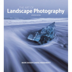 Art of Landscape Photography, The ^updated edition ]