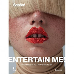 Entertain me! by Schon magazine: From music to film to fashion to art