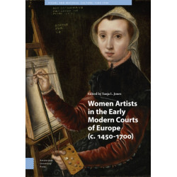 Women Artists in the Early Modern Courts of Europe: c. 1450-1700