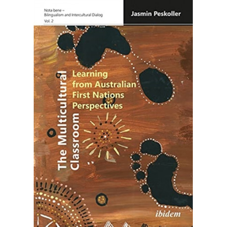 The Multicultural Classroom: Learning from Australian First Nations Perspectives