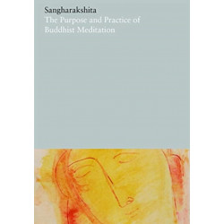 The Purpose and Practice of Buddhist Meditation