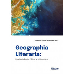 Geographia Literaria: Studies in Earth, Ethics, and Literature