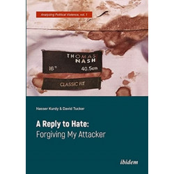 A Reply to Hate: Forgiving My Attacker