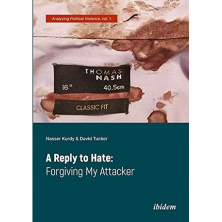 A Reply to Hate: Forgiving My Attacker