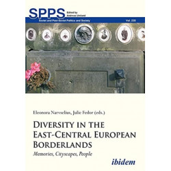 Diversity in the East-Central European Borderlands: Memories, Cityscapes, People