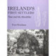 Ireland's First Settlers: Time and the Mesolithic