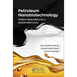 Petroleum Nanobiotechnology: Modern Applications for a Sustainable Future