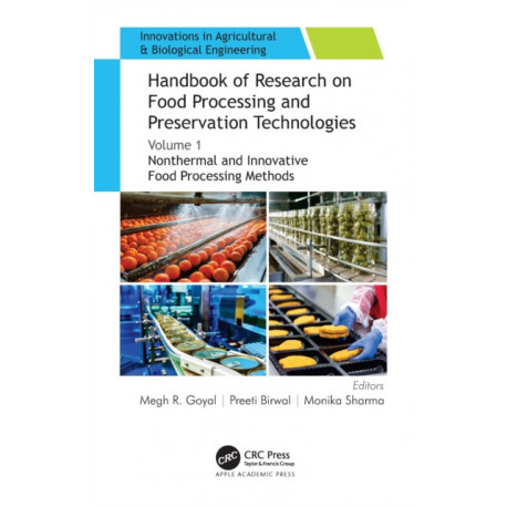 Handbook of Research on Food Processing and Preservation Technologies: Volume 1: Nonthermal and Innovative Food Processing Methods