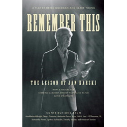 Remember This: The Lesson of Jan Karski