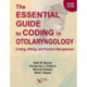 The Essential Guide to Coding in Otolaryngology: Coding, Billing, and Practice Management