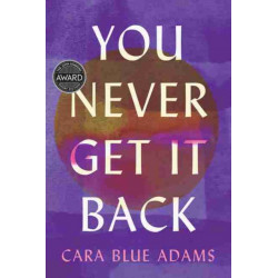 You Never Get It Back