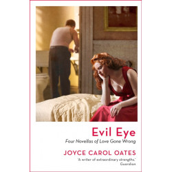Evil Eye: Four Novellas of Love Gone Wrong