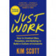 Just Work: How to Confront Bias, Prejudice and Bullying to Build a Culture of Inclusivity