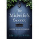 The Midwife's Secret: A gripping, heartbreaking story about a missing girl and a family secret for lovers of historical fiction