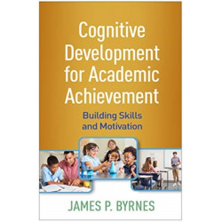 Cognitive Development for Academic Achievement: Building Skills and Motivation