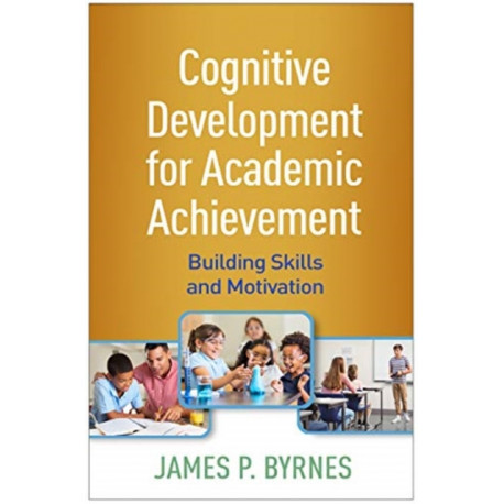 Cognitive Development for Academic Achievement: Building Skills and Motivation