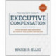The Complete Guide to Executive Compensation, Fourth Edition