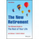 The New Retirement: The Ultimate Guide to the Rest of Your Life