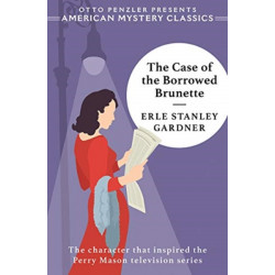 The Case of the Borrowed Brunette - A Perry Mason Mystery