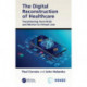 The Digital Reconstruction of Healthcare: Transitioning from Brick and Mortar to Virtual Care