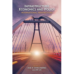 Infrastructure Economics and Policy – International Perspectives