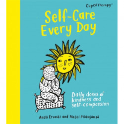A Self-Care Every Day: Daily doses of kindness and self-compassion