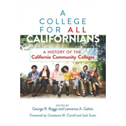 A College for All Californians: A History of the California Community Colleges