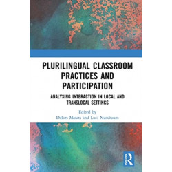 Plurilingual Classroom Practices and Participation: Analysing Interaction in Local and Translocal Settings