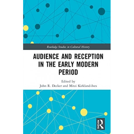 Audience and Reception in the Early Modern Period