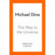This Way to the Universe: A Journey into Physics