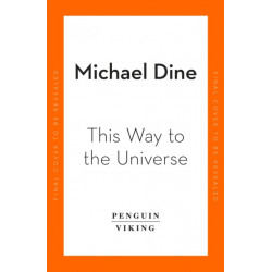 This Way to the Universe: A Journey into Physics