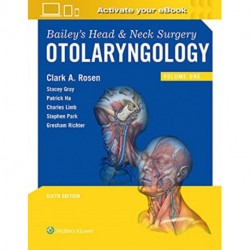 Bailey's Head and Neck Surgery: Otolaryngology