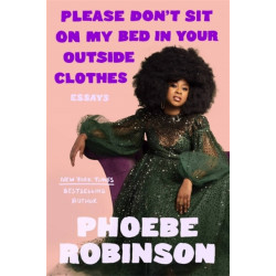 Please Don't Sit on My Bed in Your Outside Clothes