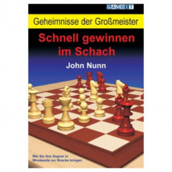 Geheimnisse der Grossmeister: Schnell gewinnen im Schach