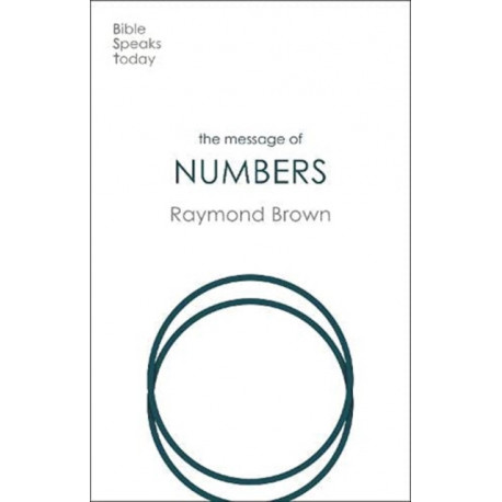 The Message of Numbers: Journey To The Promised Land