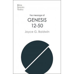 The Message of Genesis 12-50: From Abraham To Joseph