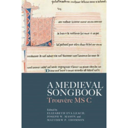 A Medieval Songbook: Trouvere MS C
