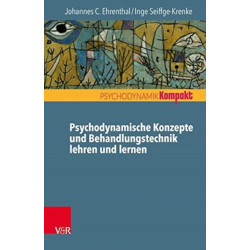 Psychodynamische Konzepte und Behandlungstechnik lehren und lernen